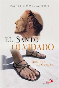 El santo olvidado - Isabel Gómez-Acebo Duque de Estrada - E-Book