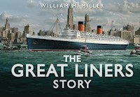 The Great Liners Story - William H. Miller - E-Book