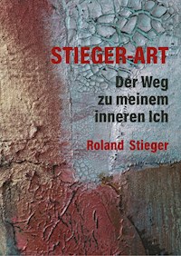 Stieger-Art - Roland Stieger - E-Book