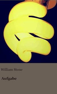 Aufgabe - William Stone - E-Book