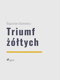 Triumf żółtych - Bogusław Adamowicz - E-Book