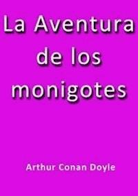 La aventura de los monigotes - Arthur Conan Doyle - E-Book
