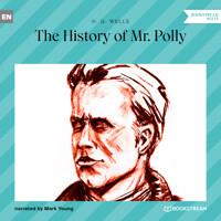 The History of Mr. Polly (Unabridged) - H. G. Wells - Hörbuch