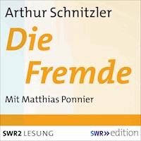 Die Fremde - Arthur Schnitzer - Hörbuch