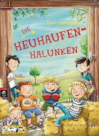 Die Heuhaufen-Halunken - Sven Gerhardt - E-Book