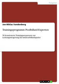 Trainingsprogramm Poolbillard-Experten - Jan-Niklas Vandenberg - E-Book