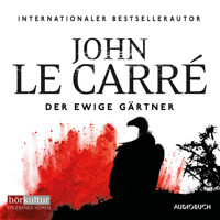 Der ewige Gärtner -  John Le Carré - Hörbuch