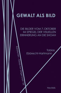 Gewalt als Bild - Tobias Ebbrecht-Hartmann - E-Book