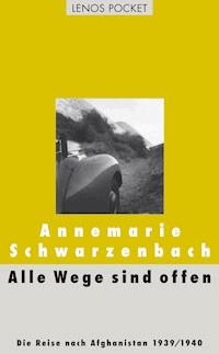 Alle Wege sind offen - Annemarie Schwarzenbach - E-Book