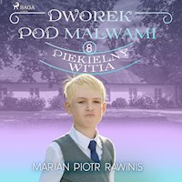 Dworek pod Malwami 8 - Piekielny Witia - Marian Piotr Rawinis - Hörbuch