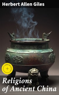 Religions of Ancient China - Herbert Allen Giles - E-Book