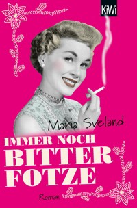 Immer noch Bitterfotze - Maria Sveland - E-Book