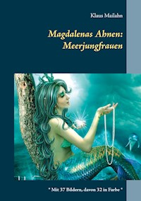 Magdalenas Ahnen: Meerjungfrauen - Klaus Mailahn - E-Book