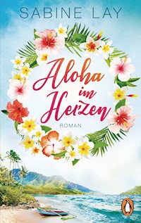 Aloha im Herzen - Sabine Lay - E-Book