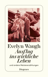 Ausflug ins wirkliche Leben - Evelyn Waugh - E-Book