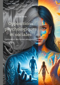 Oppositions psychologiques et sociales - Gabriel Tarde - E-Book