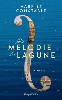 Die Melodie der Lagune - Harriet Constable - E-Book + Hörbuch