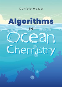 Algorithms in Ocean Chemistry - Daniele Mazza - E-Book