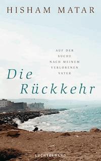 Die Rückkehr - Hisham Matar - E-Book