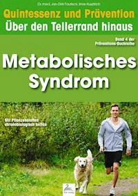 Metabolisches Syndrom: Quintessenz und Prävention - Imre Kusztrich - E-Book
