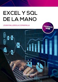 Excel y SQL de la mano - Joan Pallerola Comamala - E-Book