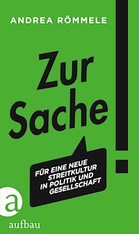 Zur Sache! - Andrea Römmele - E-Book