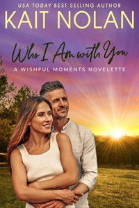 Who I Am with You - Kait Nolan - E-Book