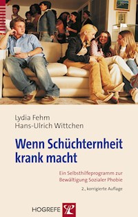 Wenn Schüchternheit krank macht - Lydia Fehm - E-Book