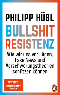 Bullshit-Resistenz - Philipp Hübl - E-Book