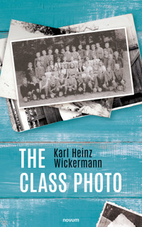The class photo - Karl Heinz Wickermann - E-Book