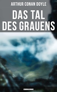 Das Tal des Grauens: Kriminalroman - Arthur Conan Doyle - E-Book