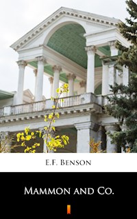 Mammon and Co. - E.F. Benson - E-Book