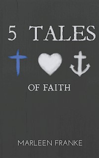 5 tales of faith - Marleen Franke - E-Book