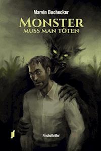 Monster muss man töten - Marvin Buchecker - E-Book