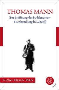Zur Eröffnung der Buddenbrook-Buchhandlung in Lübeck - Thomas Mann - E-Book