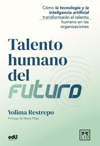 Talento humano del futuro - Yolima Restrepo - E-Book
