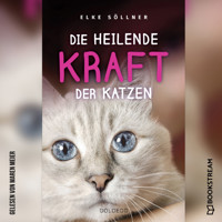 Die heilende Kraft der Katzen (Ungekürzt) - Elke Söllner - Hörbuch