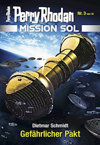 Mission SOL 3: Gefährlicher Pakt -  Dietmar Schmidt - E-Book
