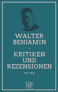 Kritiken und Rezensionen - Walter Benjamin - E-Book