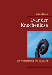 Ivar der Knochenlose - Sabine Lippert - E-Book