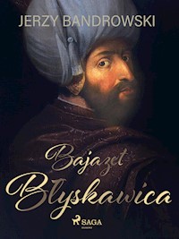 Bajazet Błyskawica - Jerzy Bandrowski - E-Book
