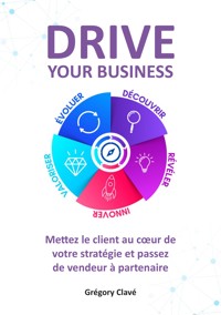 DRIVE your business - Grégory Clavé - E-Book