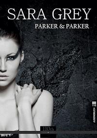 Sara Grey - Parker & Parker - E-Book