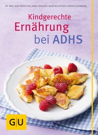 Kindgerechte Ernährung bei ADHS - Dr. med. Kurt Mosetter - E-Book