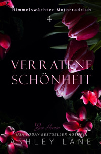 Verratene Schönheit - Ashley Lane - E-Book
