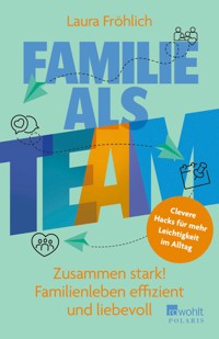 Familie als Team - Laura Fröhlich - E-Book