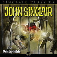 John Sinclair, Classics, Folge 28: Die Geisterhöhle - Jason Dark - Hörbuch