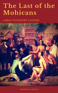The Last of the Mohicans (Cronos Classics) - James Fenimore Cooper - E-Book