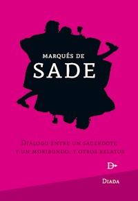 Diálogo entre sacerdote y moribundo - Marqués De Sade - E-Book