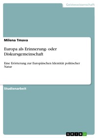 Europa als Erinnerung- oder Diskursgemeinschaft - Milena Tmava - E-Book